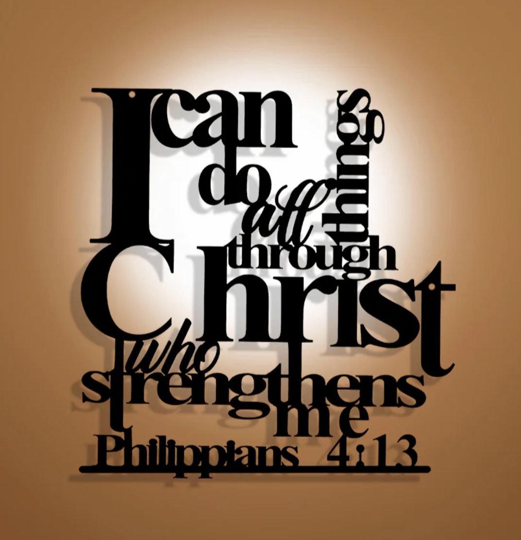 I Can Do All Things — Philippians 4:13 Metal Wall Art